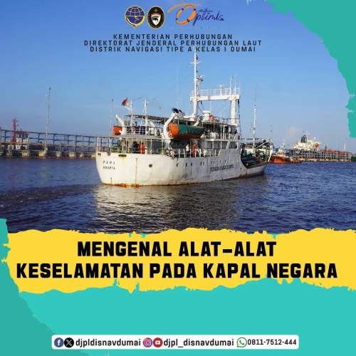 Mengenal Alat-Alat Keselamatan Pada Kapal Negara