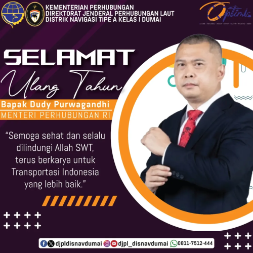 Ulang Tahun kepada Menteri Perhubungan Republik Indonesia Bapak Dudy Purwagandhi