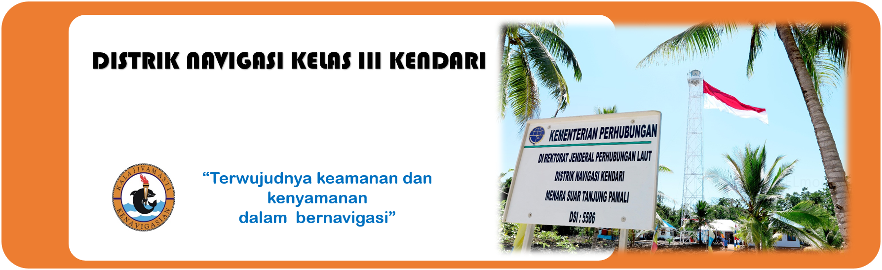 VISI  DISTRIK NAVIGASI KELAS III KENDARI