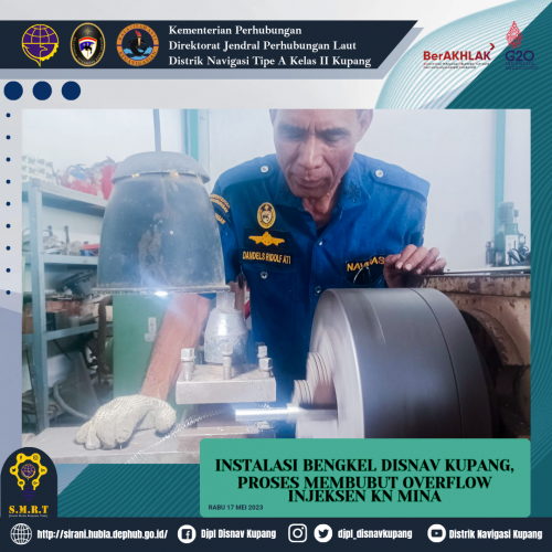 Instalasi Bengkel Disnav Kupang  Membubut overflow injeksen KN Mina