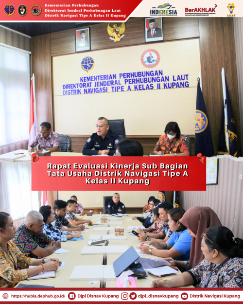 Rapat Evaluasi Kinerja Sub Bagian Tata Usaha Distrik Navigasi Tipe A Kelas II Kupang