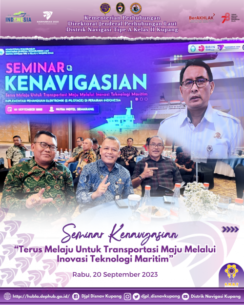 Seminar Kenavigasian dengan tema "Terus Melaju Untuk Transportasi Maju Melalui Inovasi Teknologi Maritim"