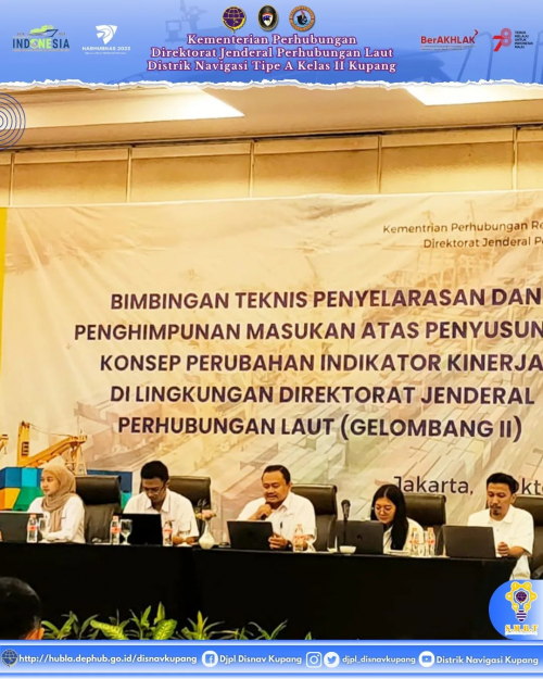 Bimbingan Teknis Penyelarasan dan Penghimpunan Masukan atas Penyusunan Konsep Perubahan Indikator Kinerja di Lingkungan Direktorat Jenderal Perhubungan Laut (Gelombang II)