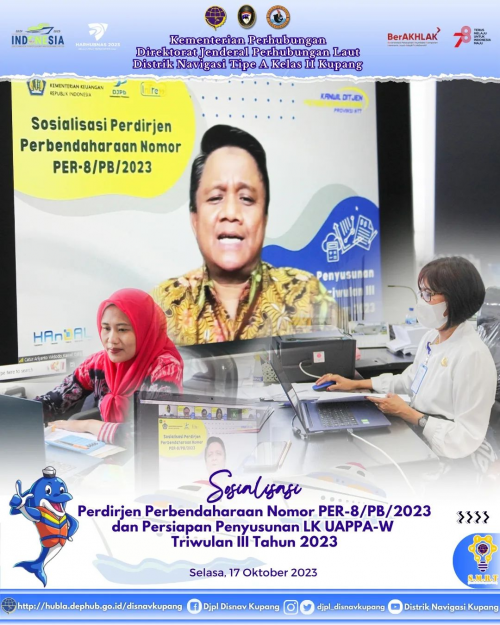 Sosialisasi Perdirjen Perbendaharaan Nomor PER-8/PB/2023 dan Persiapan persiapan Penyusunan LK UAPPA-W Triwulan III Tahun 2023