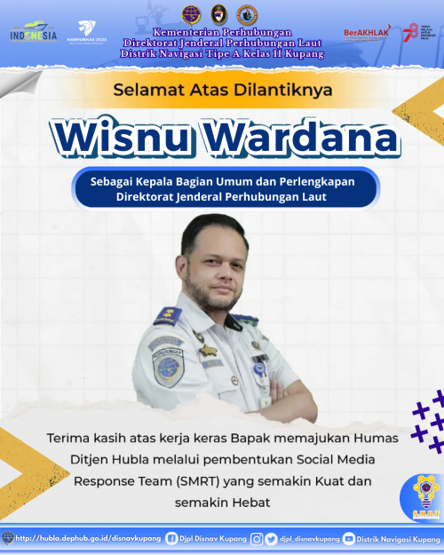 Ucapan Selamat Kepada Bapak Wisnu Wardana atas dilantiknya sebagai Kepala Bagian Umum dan Perlengkapan Direktorat Jenderal Perhubungan Laut