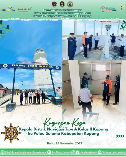 Kepala Distrik Navigasi Tipe A Kelas II Kupang Bapak Indra Santosa, S.E., M.M.Tr. didampingi Pejabat Struktural dan Nahkoda serta crew Kapal Negara Mina melaksanakan kunjungan kerja ke Sulamu Kabupaten Kupang