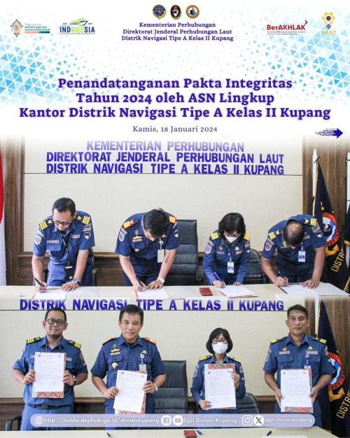 Penandatanganan Pakta Integritas Tahun 2024 di lingkup Kantor Distrik Navigasi Tipe A Kelas II Kupang