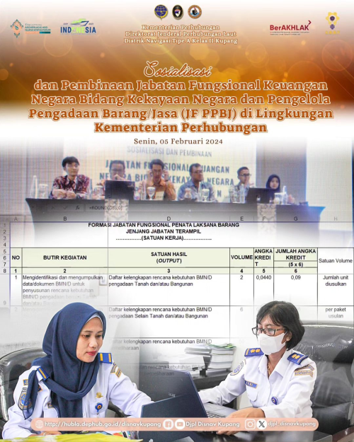 Sosialisasi dan Pembinaan Jabatan Fungsional Keuangan Negara Bidang Kekayaan Negara dan Pengelola Pengadaan Barang atau Jasa (JF PPBJ) di Lingkungan Kementerian Perhubungan