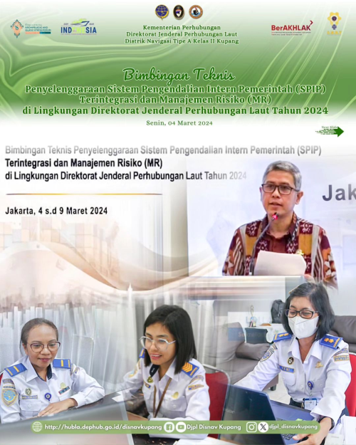 Bimbingan Teknis Penyelenggaraan Sistem Pengendalian Intern Pemerintah (SPIP) Terintegrasi dan Manajemen Risiko (MR) dilingkungan Direktorat Jenderal Perhubungan Laut Tahun 2024