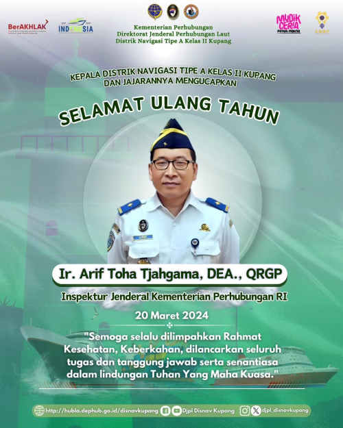 Selamat Ulang Tahun Bapak Arif Toha Tjahjagama, DEA., ORGP Inspektur Jenderal Kementerian Perhubungan
