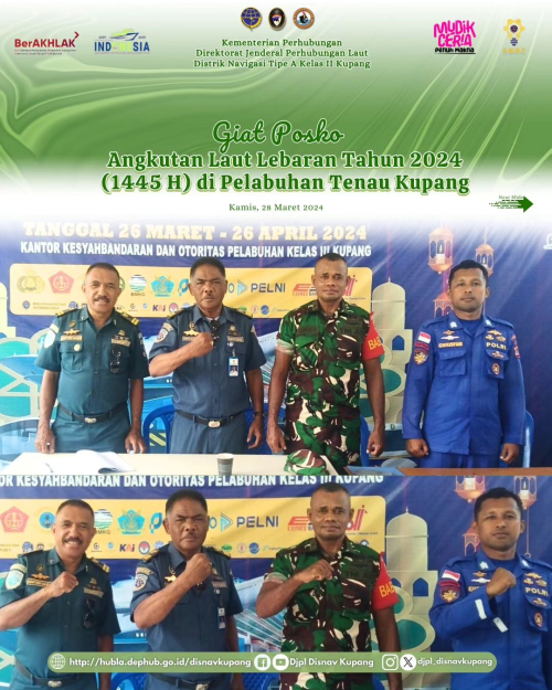 Pemantauan Posko Angkutan Laut Lebaran Tahun 2024 (1445 H) yang bertempat di Pelabuhan Tenau Kupang.