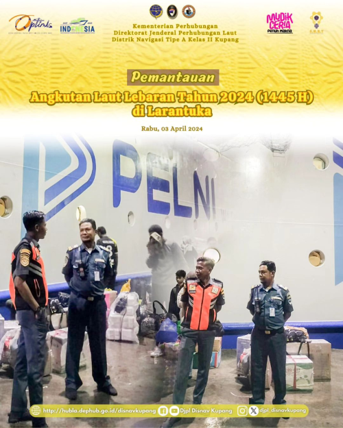 Ka.Srop Larantuka Bapak Abdullah Mustafa mengikuti Pemantauan Angkutan Laut Lebaran Tahun 2024 (1445 H) di pelabuhan Larantuka.