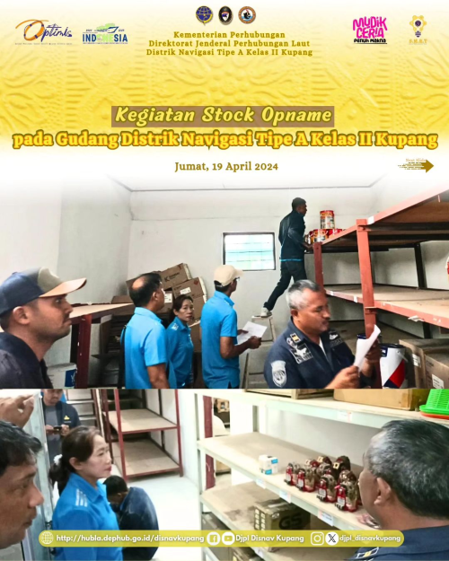 Stock Opname Barang Triwulan I pada Gudang Distrik Navigasi Tipe A Kelas II Kupang guna melakukan pencatatan dan peninjauan kembali barang masuk, barang yg sudah didistribusikan sesuai permintaan