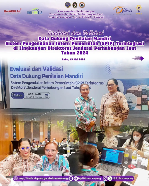 Evaluasi dan Validasi Data Dukung Penilaian Mandiri Sistem Pengendalian Intern Pemerintah (SPIP) Terintegrasi di Lingkungan Direktorat Jenderal Perhubungan Laut Tahun 2024