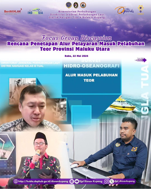 Focus Group Discussion (FGD) Rencana Penetapan Alur Pelayaran Masuk Pelabuhan Teor Provinsi Maluku.