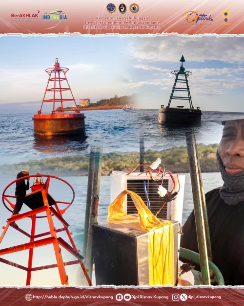 Monitoring Sarana Bantu Navigasi Pelayaran (SBNP) di Pelabuhan Tenau (Pelampung Suar Lateral Merah Hijau Alur Masuk Pelabuhan Tenau dan Pelampung Suar Bahaya Terpencil).