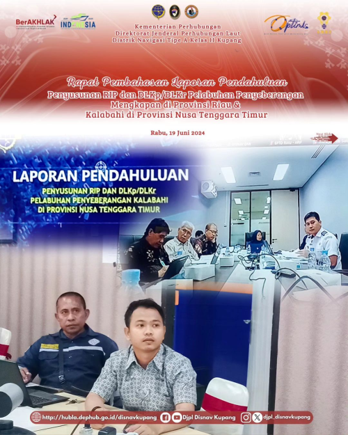 Rapat Pembahasan Laporan Pendahuluan  Penyusunan RIP dan DLKp/DLKr Pelabuhan Penyeberangan Mengkapan di Provinsi Riau  dan Kalabahi di Provinsi Nusa Tenggara Timur
