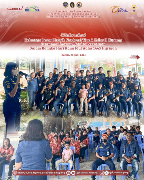 Giat Silaturahmi Keluarga Besar Distrik Navigasi Tipe A Kelas II Kupang  bersama pengurus dan anggota Dharma Wanita Persatuan (DWP) dalam rangka Hari Raya Idul Adha 1445 HIJRIYAH