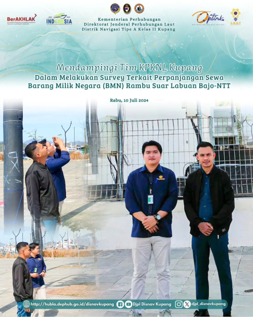 Ka.Srop Labuan Bajo mendampingi Tim Kantor Pelayanan Kekayaan Negara dan Lelang (KPKNL) Kupang dalam melakukan Survei Terkait Perpanjangan Sewa Barang Milik Negara (BMN) Rambu Suar Labuan Bajo