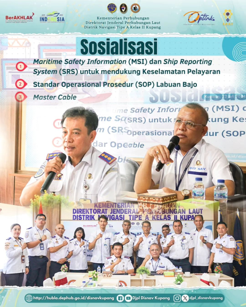 Sosialisasi Maritime Safety Information (MSI), Ship Reporting System (SRS) untuk Mendukung Keselamatan Pelayaran kemudian Standar Operasional Prosedur (SOP) Labuan Bajo dan Master Cable