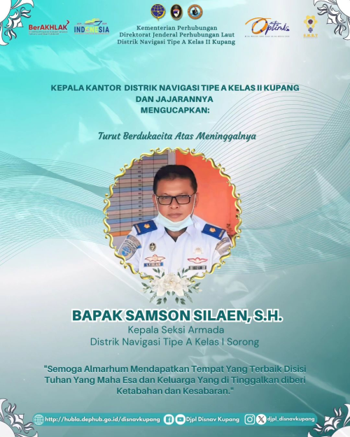 Ucapan Turut Berdukacita Atas Meninggalnya Bapak SAMSON SILAEN, S.H. Kepala Seksi Armada Distrik Navigasi Tipe A Kelas I Sorong