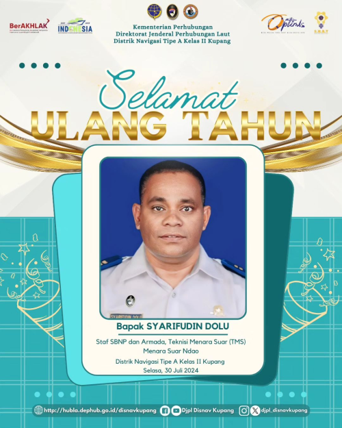 Ucapan Selamat Ulang Tahun Kepada Bapak Syarifudin Dolu Staf SBNP & Armada (Teknisi Menara Suar Ndao).