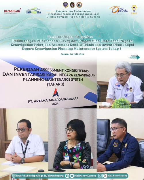 Pendampingan Konsultan terkait Pelaksanaan Survei dan Pengambilan Data Kapal Negara Kenavigasian Pekerjaan Asesmen Kondisi Teknis dan Inventarisasi Kapal Negara Kenavigasian Planning Maintenance System Tahap 3