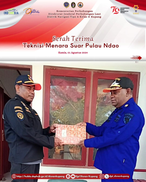 Serah Terima Tugas Teknisi Menara Suar Pulau Ndao dari Bapak Syarifudin Dolu yang telah purna tugas terhitung mulai tanggal 01 Agustus 2024 kepada Bapak Yoseph Wadu sebagai Teknisi Menara Suar Pulau Ndao