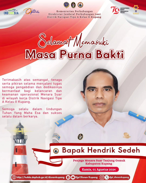 Selamat Memasuki Masa Purna Bakti pada Bapak Hendrik Sedeh (Penjaga Menara Suar Tanjung Gemuk, Kabupaten Kupang) yang telah purna bakti terhitung mulai tanggal 01 Agustus 2024