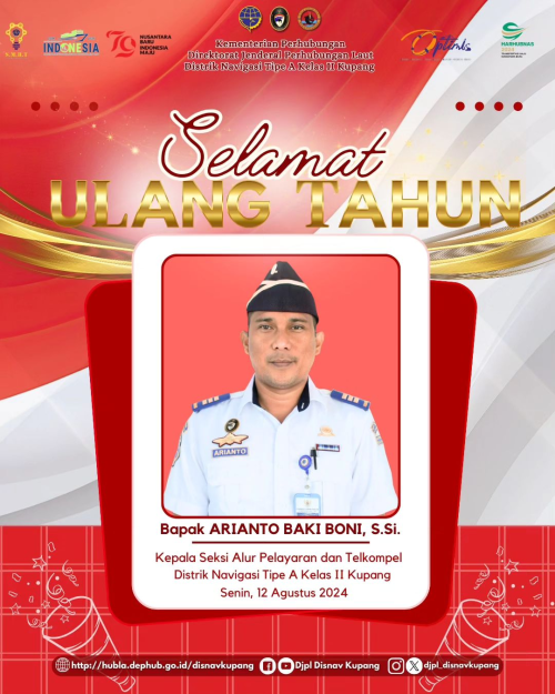 Selamat Ulang Tahun Kepada Bapak Arianto Baki Boni, S.Si. Kepala Seksi Alur Pelayaran dan Telkompel.