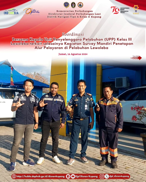 Koordinasi dengan Kepala UPP Kelas III Lewoleba terkait selesainya Kegiatan Survey Mandiri Penetapan Alur Pelayaran di Pelabuhan Lewoleba, sekaligus berpamitan untuk kembali ke Kupang