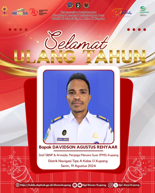 Selamat Ulang Tahun Kepada Bapak Davidson Agustus Rehyaar Staf SBNP & Armada, Penjaga Menara Suar (PMS) Kupang.