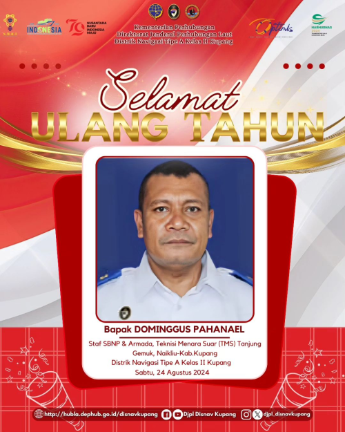 Selamat Ulang Tahun Kepada Bapak Dominggus Pahanael Staf SBNP & Armada, Teknisi Menara Suar (TMS) Tanjung Gemuk, Naikliu-Kab.Kupang.