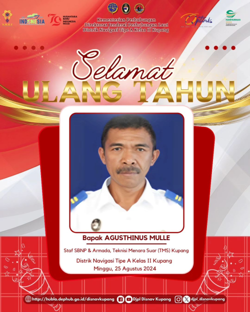 Selamat Ulang Tahun Kepada Bapak Agustinus Mulle Staf SBNP & Armada, Teknisi Menara Suar (TMS) Kupang dan Ibu Enggar Wati Staf Tata Usaha, Bendahara Pengeluaran.