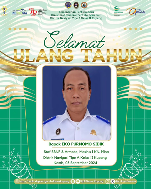 Selamat Ulang Tahun Kepada Bapak Eko Purnomo Sidik Staf SBNP dan Armada, Masinis I KN. Mina.