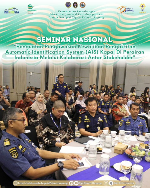 Seminar Nasional dengan tema "Penguatan Pengawasan Kewajiban Pengaktifan Automatic Identification System (AIS) Kapal di Perairan Indonesia