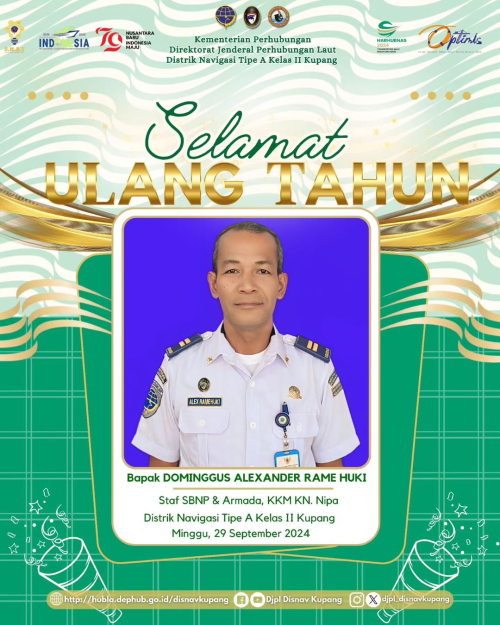 Selamat Ulang Tahun Kepada Bapak Dominggus Alexander Rame Huki Staf SBNP & Armada, KKM KN.Nipa.
