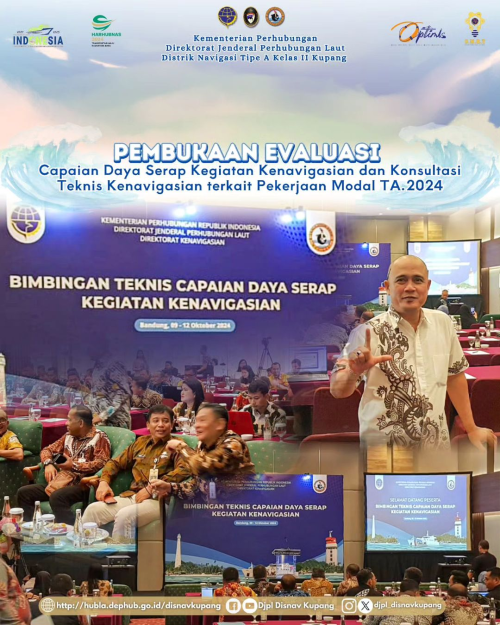 Pembukaan Evaluasi Capaian Daya Serap Kegiatan Kenavigasian dan Konsultasi Teknis Kenavigasian terkait Pekerjaan Modal TA.2024
