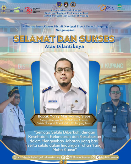 Selamat dan Sukses atas dilantiknya Bapak Yorry Marfyansa, S.Sos. sebagai Kepala Seksi SBNP dan Armada Pada Kantor Distrik Navigasi Tipe A Kelas III Tanjung Intan.