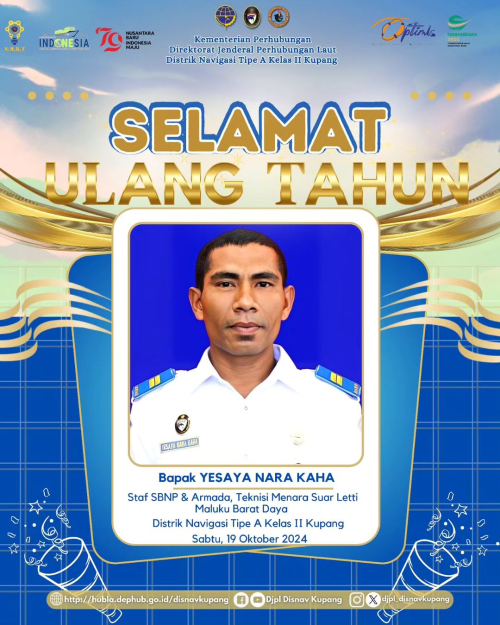 Selamat Ulang Tahun Kepada Bapak Yesaya Nara Kaha Staf SBNP & Armada, Teknisi Menara Suar Letti-Maluku Barat Daya