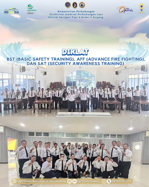Diklat BST (Basic Safety Training), AFF (Advance Fire Fighting) dan SAT (Security Awareness Training).