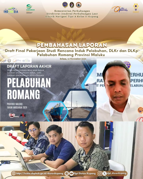 Pembahasan Laporan Draf Final Pekerjaan Studi Rencana Induk Pelabuhan, DLPr dan DLKp Pelabuhan Romang Provinsi Maluku.