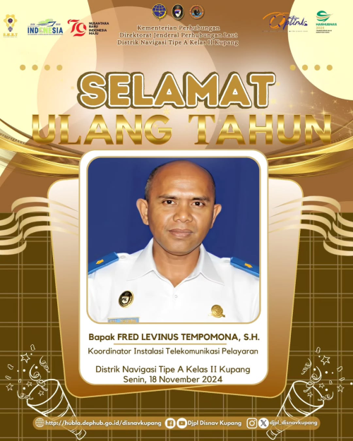 Selamat Ulang Tahun Kepada Bapak Fred Levinus Tempomona, S.H. Koordinator Intalasi Telekomunikasi Pelayaran.