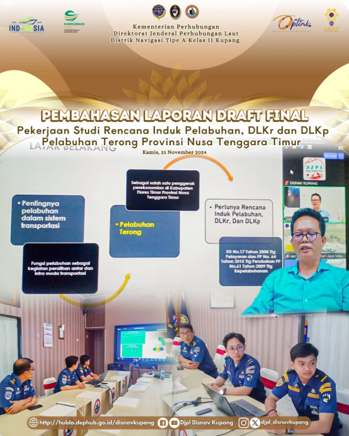Pembahasan Laporan Draft Final Pekerjaan Studi Rencana Induk Pelabuhan, DLPr dan DLKp Pelabuhan Terong Provinsi NTT