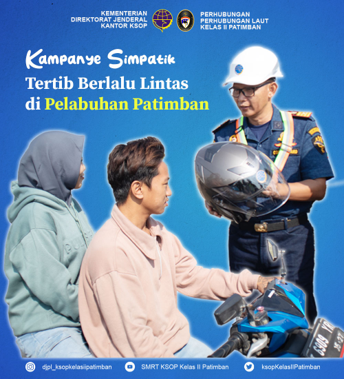 KAMPENYE SIMPATIK TERTIB BERLALU LINTAS DI PELABUHAN PATIMBAN