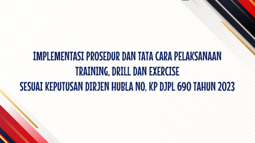 IMPLEMENTASI PROSEDUR DAN TATA CARA PELAKSANAAN TRAINING, DRILL DAN EXERCISE