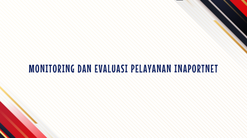 MONITORING DAN EVALUASI PELAYANAN INAPORTNET