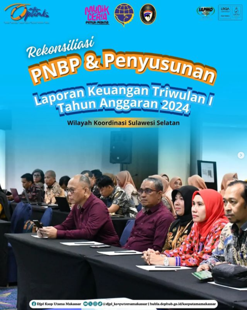 Rekonsiliasi PNBP dan Penyusunan Laporan Keuangan Triwulan I Tahun Anggaran 2024 Wilayah Koordinasi Sul-Sel