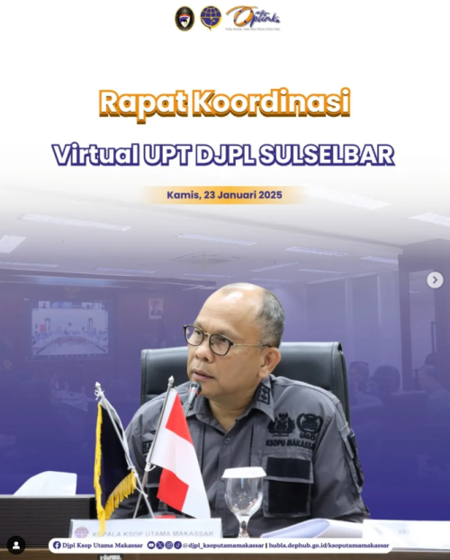 Rapat Koordinasi Bulanan UPT DJPL Wilayah Sulawesi Selatan & Barat  Makassar, 23 Januari 2025 Selaku Ketua Regional Data Center, Maritime Safety Information wilayah Sulselbar dan Ketua Pokja Bidang Keselamatan Kapal dan Kepelautan dalam penyusunan peraturan pelaksanaan dari UU Nomor 66 Tahun 2024, maka KSOP Utama Makassar yang dipimpim oleh Capt. Sahattua P. Simatupang bersama Para Pejabat Administrator dan Pengawas menggelar Rapat Koordinasi secara virtual yang dihadiri oleh seluruh Kepala dan staf UPT Ditjen Perhubungan Laut Se-Sulselbar.