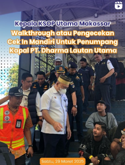 Kepala Kantor KSOP Utama Makassar melaksanakan kegiatan Walkthrough atau Pengecekan Cek In Mandiri untuk penumpang Kapal PT. Dharma Lautan Utama Makassar pada hari Jum'at, 28 Maret 2025 di Terminal penumpang Anging Mammiri Pelabuhan Utama Makassar.